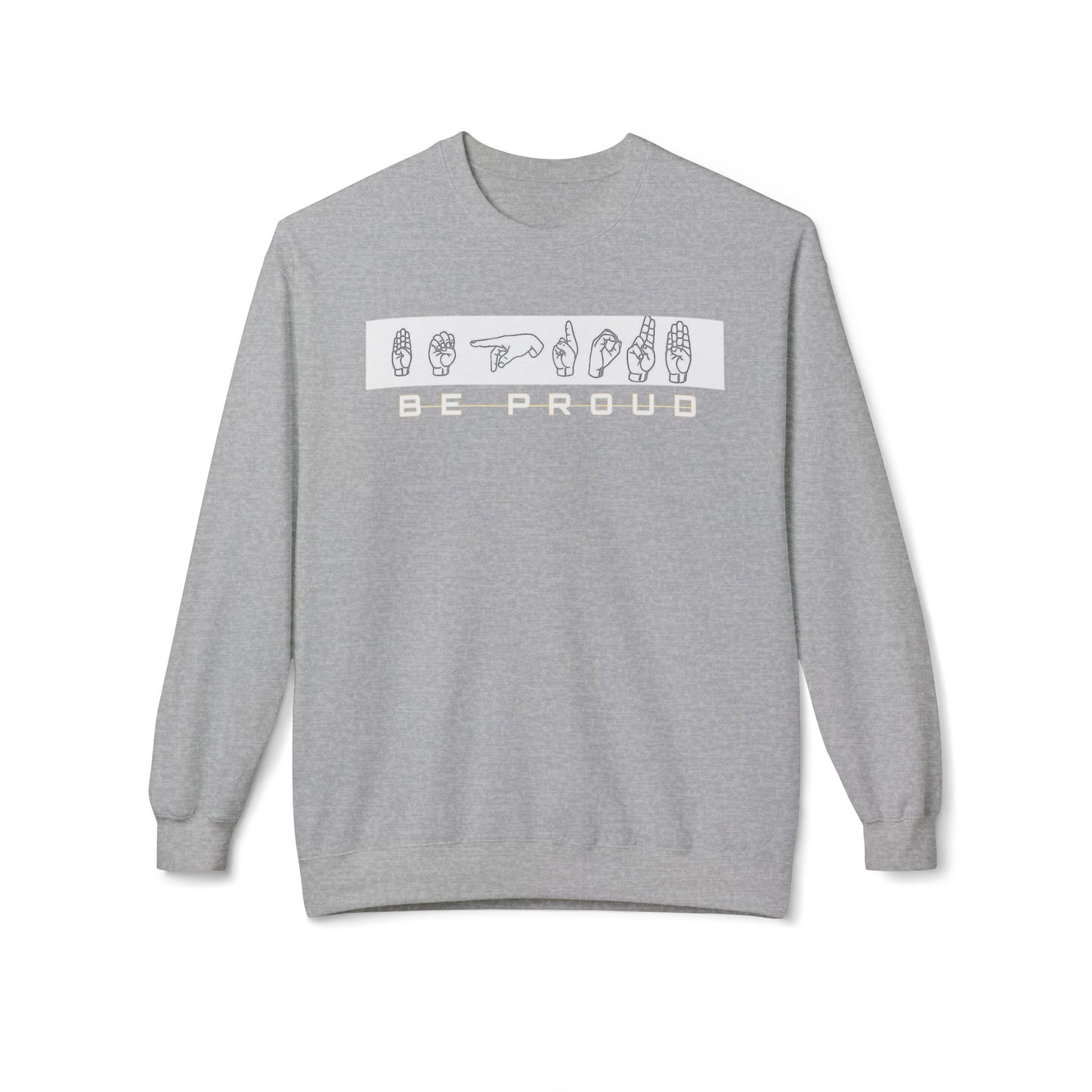 Proud Spirit Sweatshirt | Unisex Fleece Crewneck | Cozy Fashion for All | Perfect Gift for Encouragement, Affirmation, Self-Love